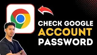 How To Check Google Account Password