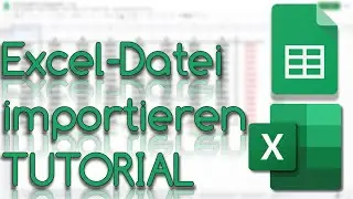 Excel Datei in Google Sheets importieren - Google Sheets Tutorial