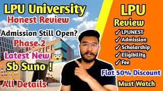 Lpu admission Still Open ? 2023 | Lpu Admissions 2023 | Lpu Campus Life | Lpu  Hostel Reporting 2023