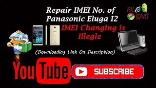 Repair IMEI no. of Panasonic Eluga I2 || MTK Engineering Mode