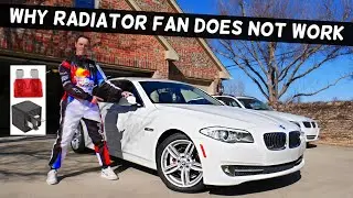 WHY RADIATOR FAN DOES NOT WORK BMW F10 F11 BMW 528i 535i 520i 530i 550i 518d 520d 525d 530d 535d
