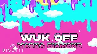 DJ Kendo x Macka Diamond - Wuk Off (Official Audio)