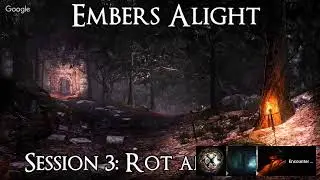Embers Alight 3: Rot and Flame