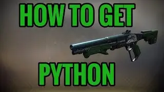 DESTINY 2 HOW TO GET PYTHON SEASON 9 GAMBIT RITUAL WEAPON!