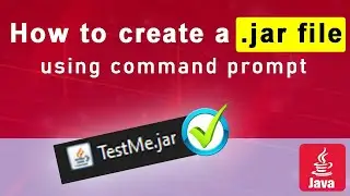 How to create .jar files using cmd   |  generate jar files