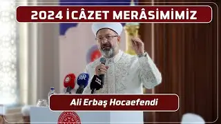 HGEV | Diyanet İşleri Başkanı Prof. Dr. Ali Erbaş Hocaefendi'nin 2023-2024 Dönemi İcâzet Konuşması