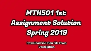 MTH501(Linear Algebra) Assignment No 1 Complete Solution Spring 2019