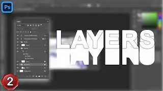 Layer in Photoshop | Working with Layers | Photoshop Masterclass
