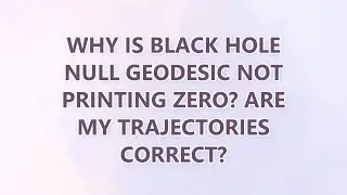 Why is black hole null geodesic not printing zero? Are my trajectories correct?