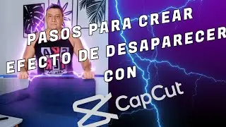 Efecto desaparecer en CapCut