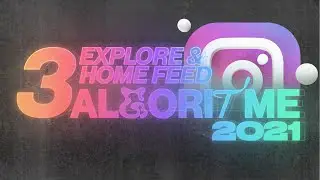 Hoe is de Instagram Explore & Home Feed opgebouwd? — Instagram Algoritme 2021 (DEEL 3)