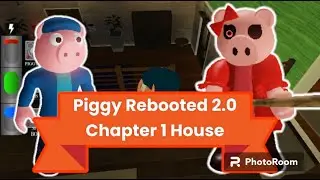 Piggy Rebooted 2.0 - Chapter 1 House (Game created by: 