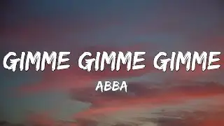 ABBA - Gimme! Gimme! Gimme! (A Man After Midnight) (Lyrics)