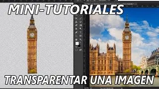 MINI-TUTORIAL: PHOTOSHOP // TRANSPARENTA UNA IMAGEN