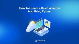 How to Create a Basic Weather App Using Python