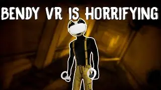 Bendy VR is HORRIFYING...