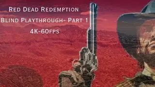 Red Dead Redemption Blind Playthrough/PS5 4K