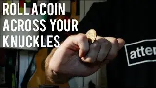 Learning How to Roll a Coin Across Your Knuckles