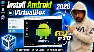 How to Install Android in Oracle VM VirtualBox | Step-by-Step Guide