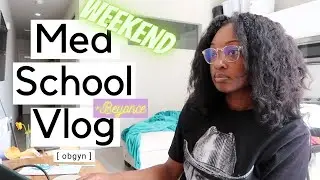 MED SCHOOL VLOG | surgery, beyonce, obgyn