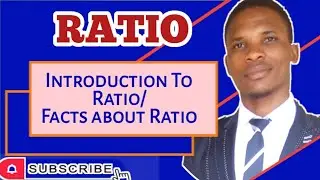 RATIO | Lesson 1|| Introduction/ Facts About Ratio