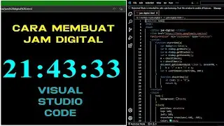 CARA MUDAH MEMBUAT JAM DIGITAL DI HTML & VISUAL STUDIO CODE