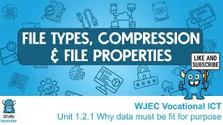 WJEC ICT Revision | File Types, Compression & File Properties Explained