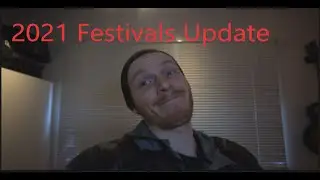 Festivals 2021 update
