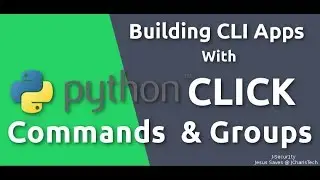 Python Click Tutorial  -Commands & Groups (Click Groups) [1]