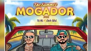 Cheb bilal Feat Dj Sb - The Summer Mogador 2022