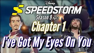 Disney Speedstorm Season 9 Part 2 Chapter 1: I’ve Got My Eyes On You!