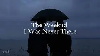 The Weeknd - I Was Never There  ||    Türkçe Çeviri