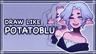 Breaking Down PotatoBlu's Art Style