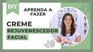 Creme Rejuvenescedor Natural com óleos essenciais - Faça você mesma