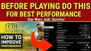 Best Settings For Gameplay and Graphics  | Star Wars Jedi | star wars jedi survivor best settings pc