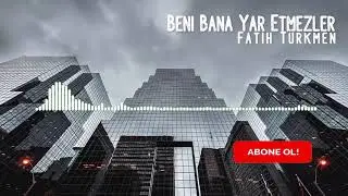 Fatih Türkmen - Beni Bana Yar Etmezler | (Cover)