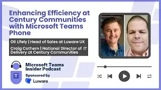 Enhancing Efficiency at Century Communities with Microsoft Teams Phone