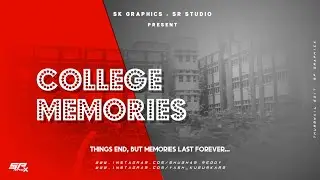College Memories |  Offical Video of College Days by SR Studio & SK Graphics | Friendship Video
