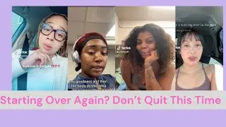 Starting Over Again? Don’t Quit This Time