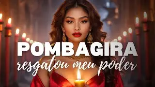 POMBAGIRA resgatou minha MELHOR VERSÃO: Aprenda como despertar POMBAGIRA na sua vida