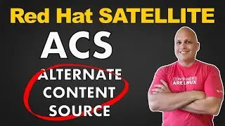 ACS on Satellite: Implementing Alternate Content Sources with Red Hat Satellite
