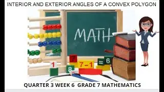 Q3 WEEK 6  INTERIOR AND EXTERIOR ANGLES OF A CONVEX POLYGON (DEMO VIDEO)