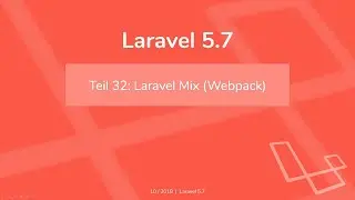 [Laravel 5.7 deutsch] 32-Laravel Mix (Webpack)
