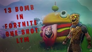 13 bomb in Fortnite One Shot LTM