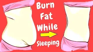 Burn Fat While Sleeping | 9 things Can Help You Lose weight while Sleeping | Weight loss