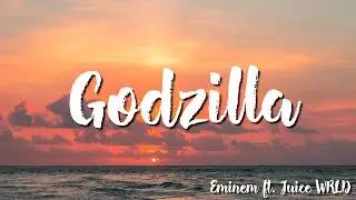 Godzilla - Eminem Ft. Juice WRLD ( Lyrics )