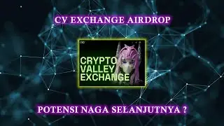CRYPTO VALLEY EXCHANGE AIRDROP || JANGAN KASIH KENDOR SELAGI GRATIS !!!