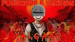 YALGAAR - Carryminati X Wily Frenzy | YALGAAR  Pubgmobile Version