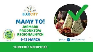 Blue City - Jarmark Produktów Regionalnych - 9 - 12 marca