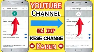 How To Change Dp/Icon On Youtube Channel Hindi/Urdu 2020